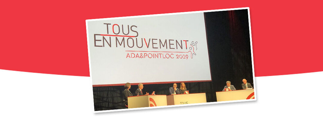 Convention Ada & Point Loc 2019 à Deauville – Projets ambitieux et enjeux à venir